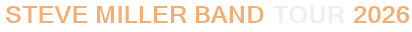 Steve Miller Band Tour 2026